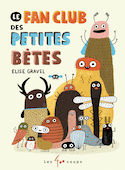 Fan club des petites bêtes (Le)